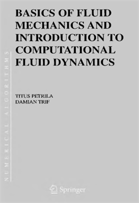 Basics of Fluid Mechanics and Introduction to Computational Fluid Dynamics